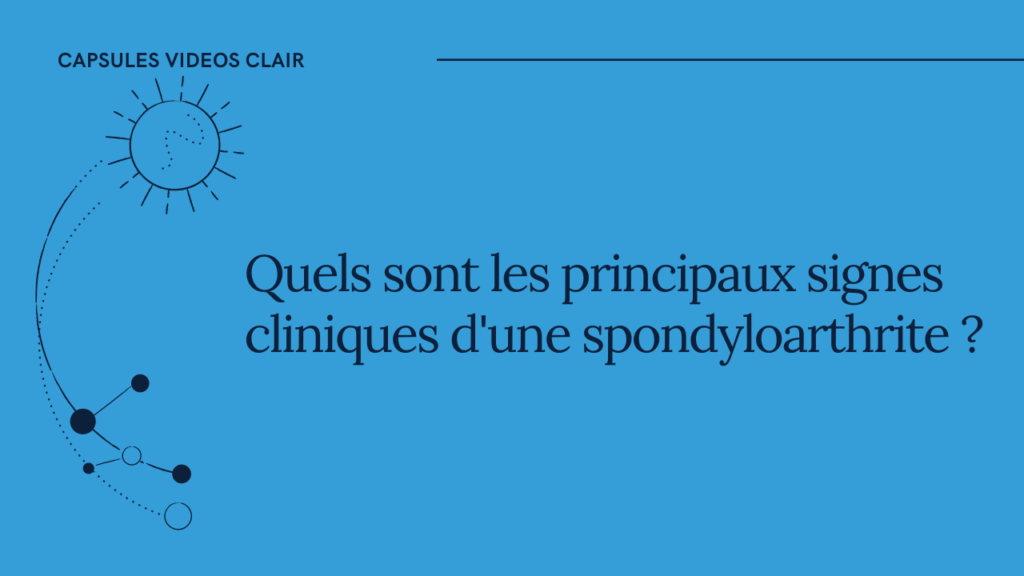 Quels sont les principaux signes cliniques d&rsquo;une spondyloarthrite ?